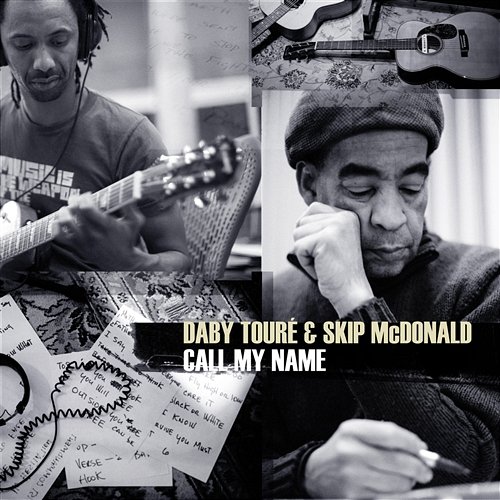 Call My Name Daby Touré & Skip McDonald