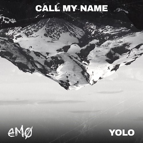 Call My Name Emo, YOLO