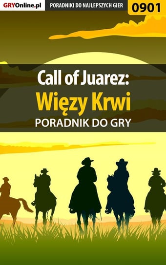 Call of Juarez: Więzy Krwi - poradnik do gry Kendryna Łukasz Crash