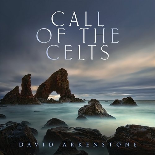 Call Of The Celts David Arkenstone