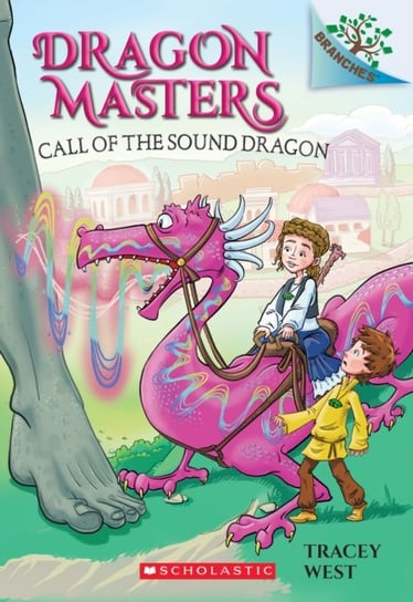 Call of the Sound Dragon: A Branches Book (Dragon Masters #16) West Tracey