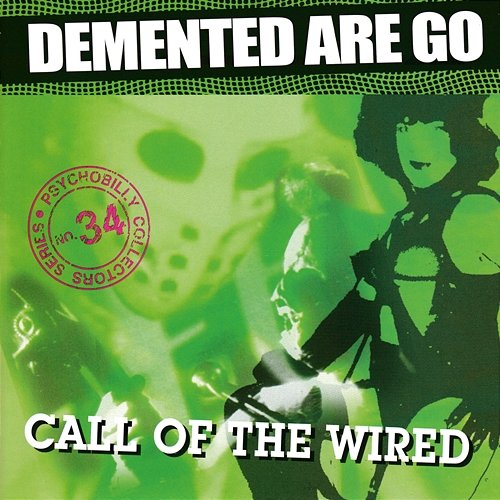 Call Of The Wired Demented Are Go