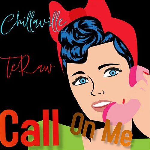Call On Me Chillaville feat. TeRaw