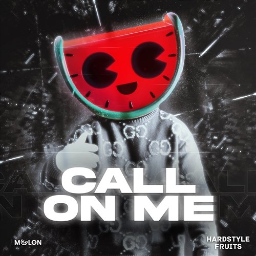 Call on Me MELON & Hardstyle Fruits Music