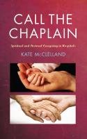 Call the Chaplain Mcclelland Kate, Mclelland Kate
