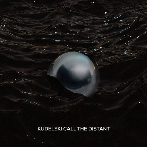 Call The Distant KUDELSKI