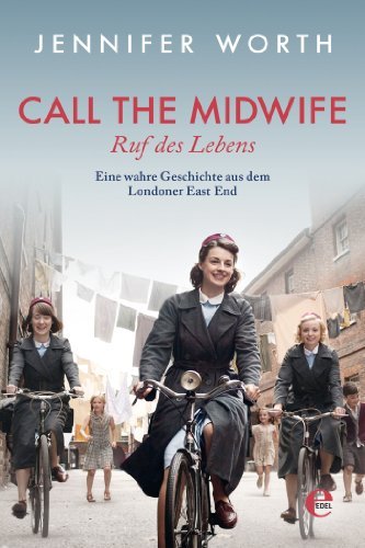 Call the Midwife - Ruf des Lebens (Bundle: Buch + E-Book) Worth Jennifer