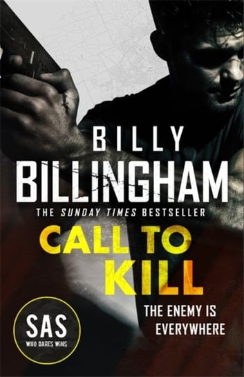 Call to Kill. The first in a brand new high-octane SAS series Billy Billingham, Conor Woodman