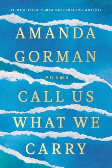Call Us What We Carry Amanda Gorman