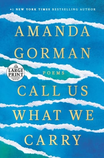 Call Us What We Carry Amanda Gorman