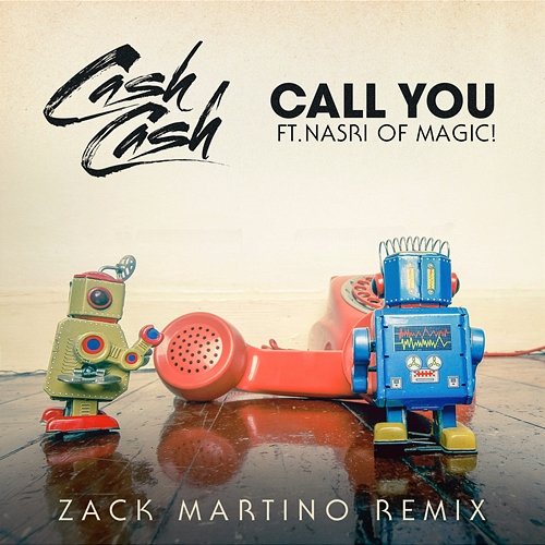 Call You Cash Cash feat. MAGIC!