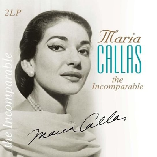 Callas Maria: Incomparable Maria Callas