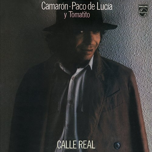 Calle Real Camarón De La Isla feat. Paco De Lucía, Tomatito