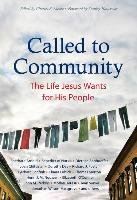 Called to Community: The Life Jesus Wants for His People Arnold Eberhard, Bonhoeffer Dietrich, Chittister Joan
