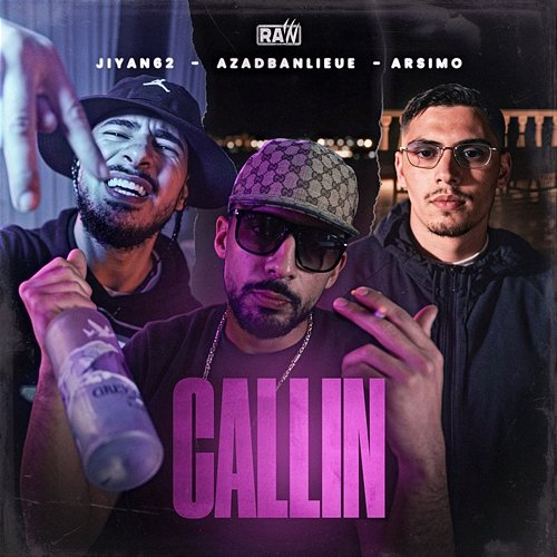 Callin Arsimo, RAW SEASON, Jiyan62, AzadBanlieue