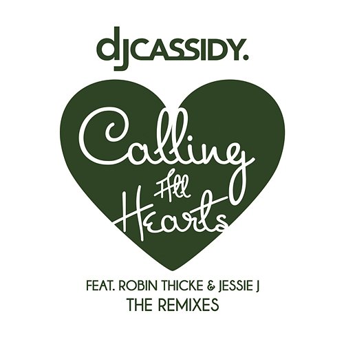 Calling All Hearts DJ Cassidy feat. Robin Thicke & Jessie J
