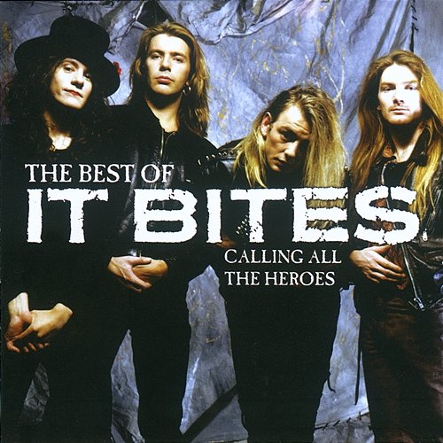 Calling All The Heroes - The Best Of It Bites It Bites