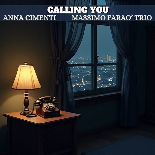 Calling You Anna Cimenti, Massimo Faraò Trio