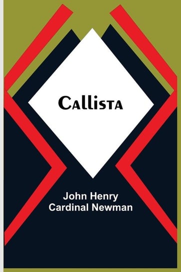 Callista Henry Cardinal Newman John