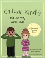 Callum Kindly and the Very Weird Child Naish Sarah