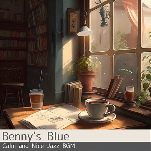 Calm and Nice Jazz Bgm Benny's Blue
