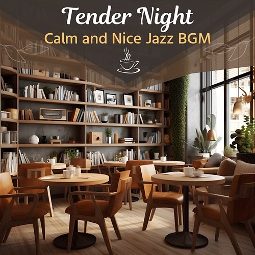 Calm and Nice Jazz Bgm Tender Night