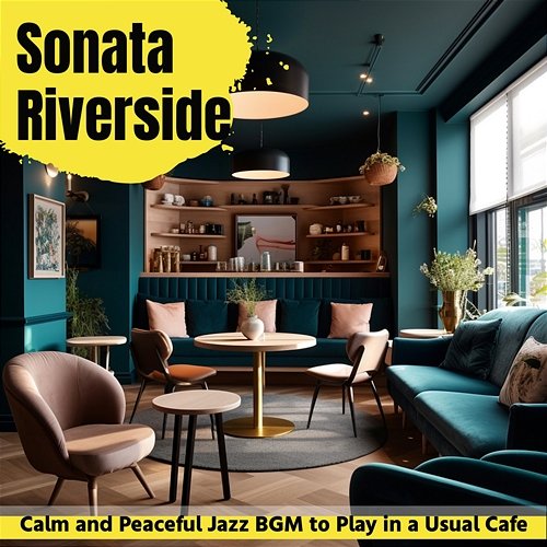 Calm and Peaceful Jazz Bgm to Play in a Usual Cafe Sonata Riverside