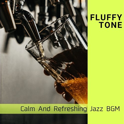 Calm and Refreshing Jazz Bgm Fluffy Tone