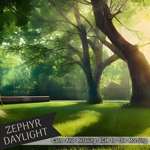 Calm and Relaxing Bgm in the Morning Zephyr Daylight