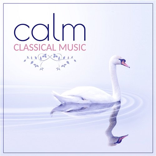 Calm Classical Music – Mozart Compositions for Relaxation, Stress Relief and Quieten Giovanni Peltonen