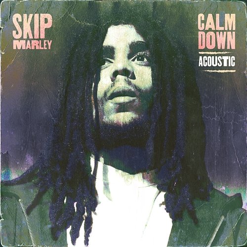 Calm Down Skip Marley