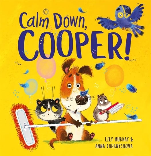Calm Down, Cooper! Lily Murray