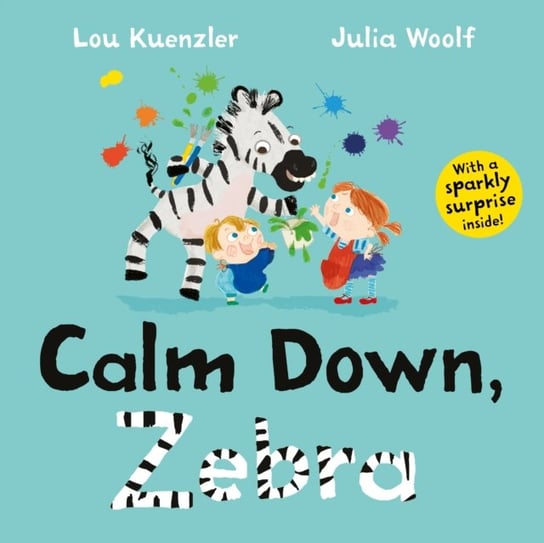 Calm Down, Zebra Lou Kuenzler