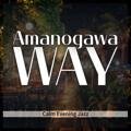 Calm Evening Jazz Amanogawa Way