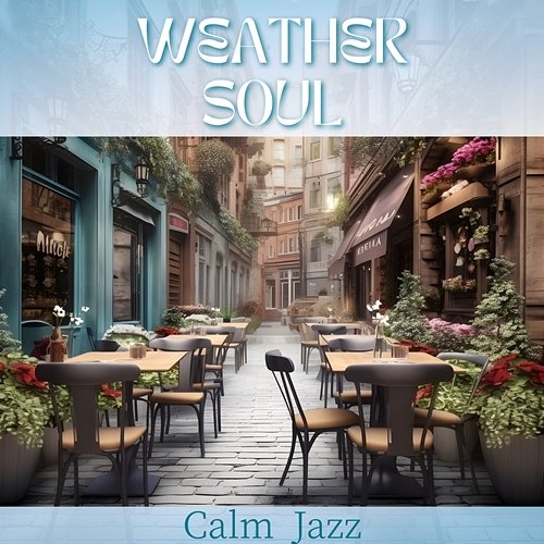 Calm Jazz Weather Soul