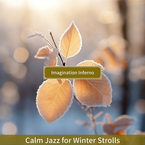 Calm Jazz for Winter Strolls Imagination Inferno