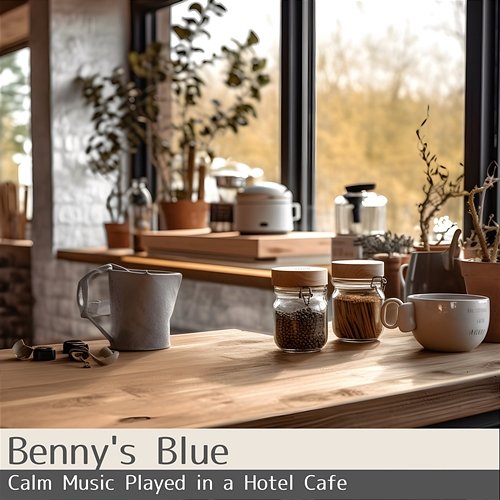 Calm Music Played in a Hotel Cafe Benny's Blue