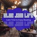 Calm Time to Enjoy Reading Blue Jam Life