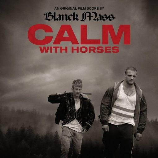 Calm With Horses Blanck Mass