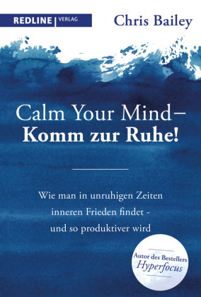 Calm your mind - Komm zur Ruhe! Redline Verlag
