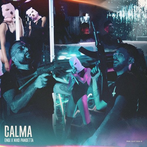 Calma ENGI & Niko Pandetta