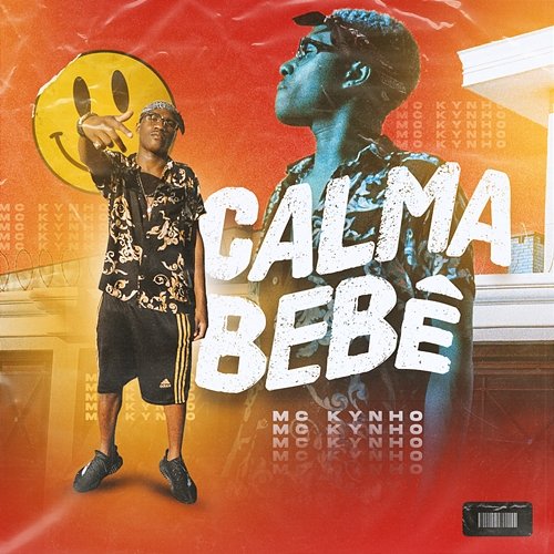 Calma bebê MC Kynho