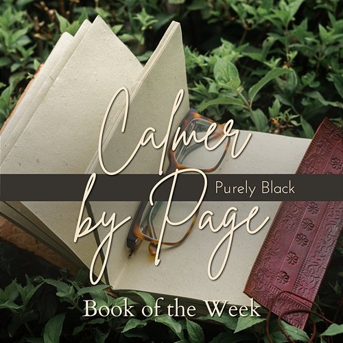 Calmer by Page - Book of the Week Purely Black