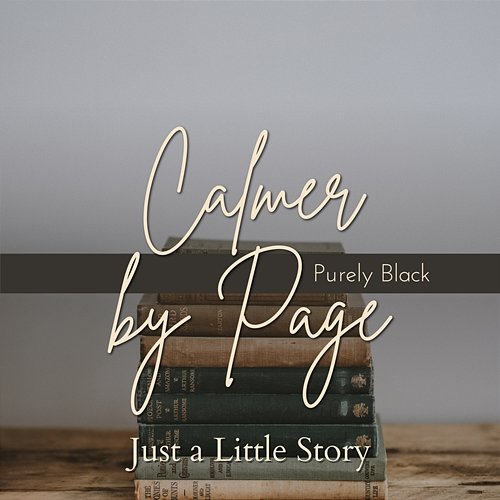 Calmer by Page - Just a Little Story Purely Black