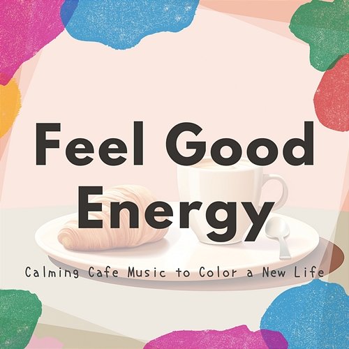 Calming Cafe Music to Color a New Life Feel Good Energy