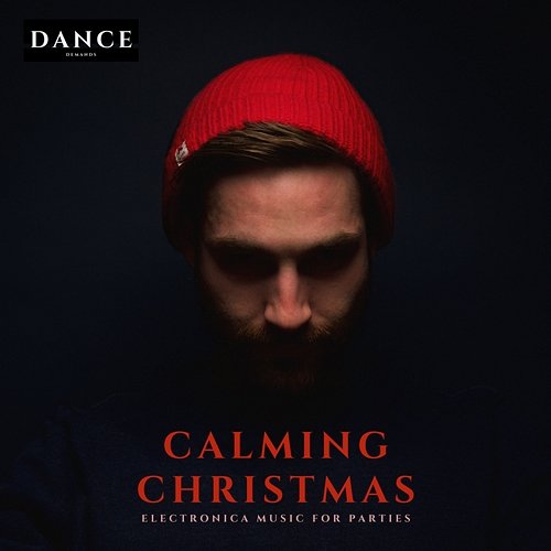 Calming Christmas - Electronica Music for Parties EDM Crazy Dance Fest, Festival Power Chill, Festive EDM Mania