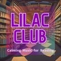 Calming Music for Reading Lilac Club