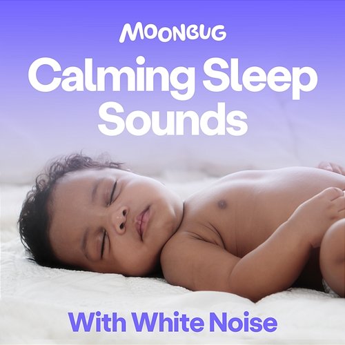 Calming Sleep Sounds, Vol. 1 Dreamy Baby Music