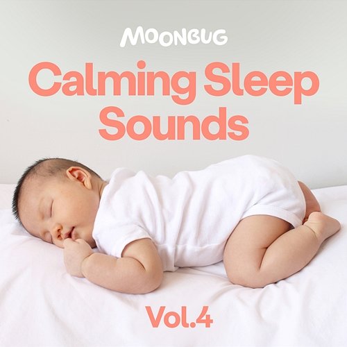 Calming Sleep Sounds, Vol. 4 Dreamy Baby Music