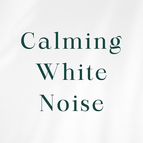 Calming White Noise White Noise Guru